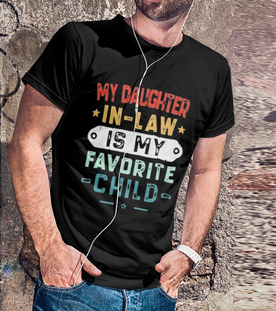 My Daughter In-Law Is My Favorite Child T-Shirt