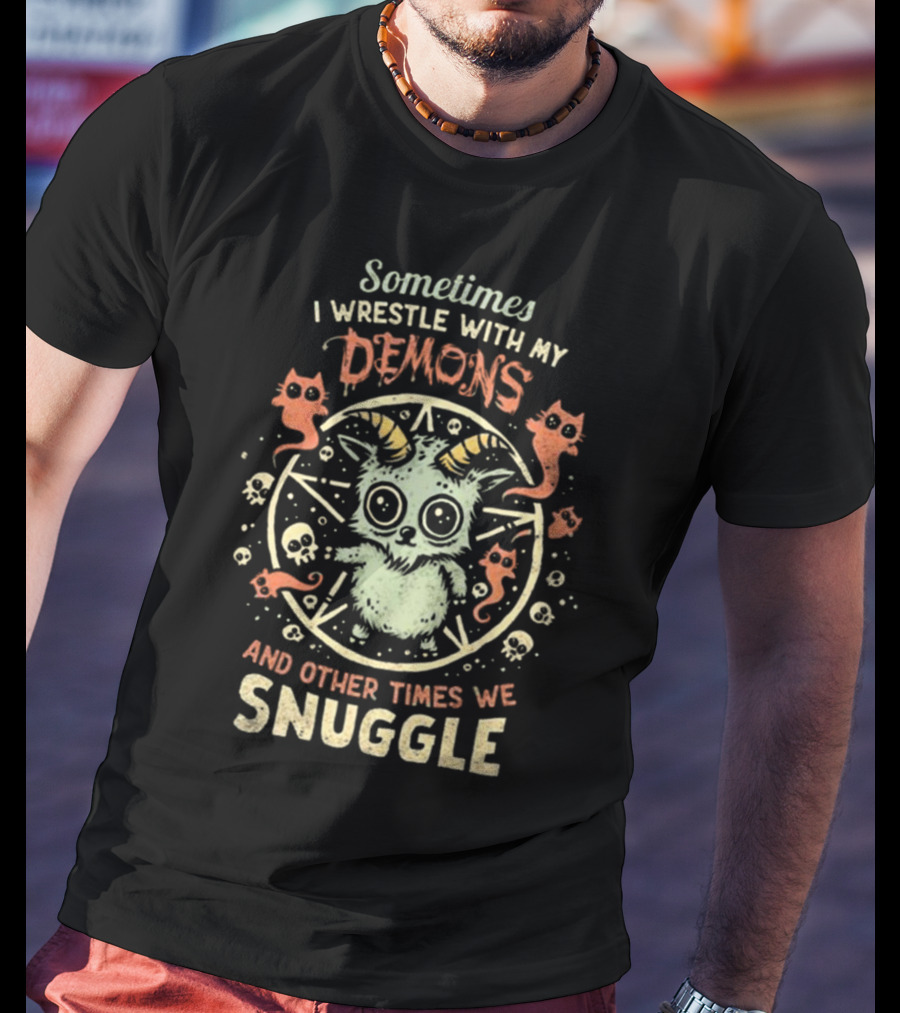 Sometimes I Wrestle With My Demons And Other Times We Snuggle Cute Goat With Pentagram And Cats T-Shirt