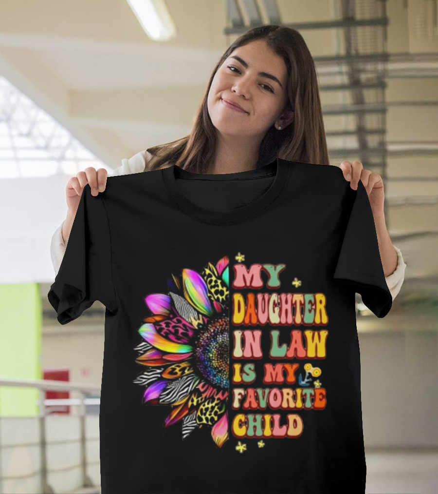 My Daughter In Law Is My Favorite Child Groovy Mother's Day Flower T-Shirt