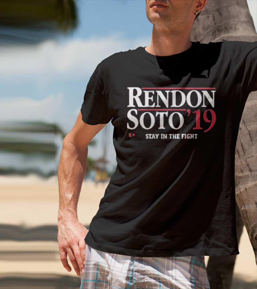 Rendon Soto 19 Stay In The Fight T-Shirt