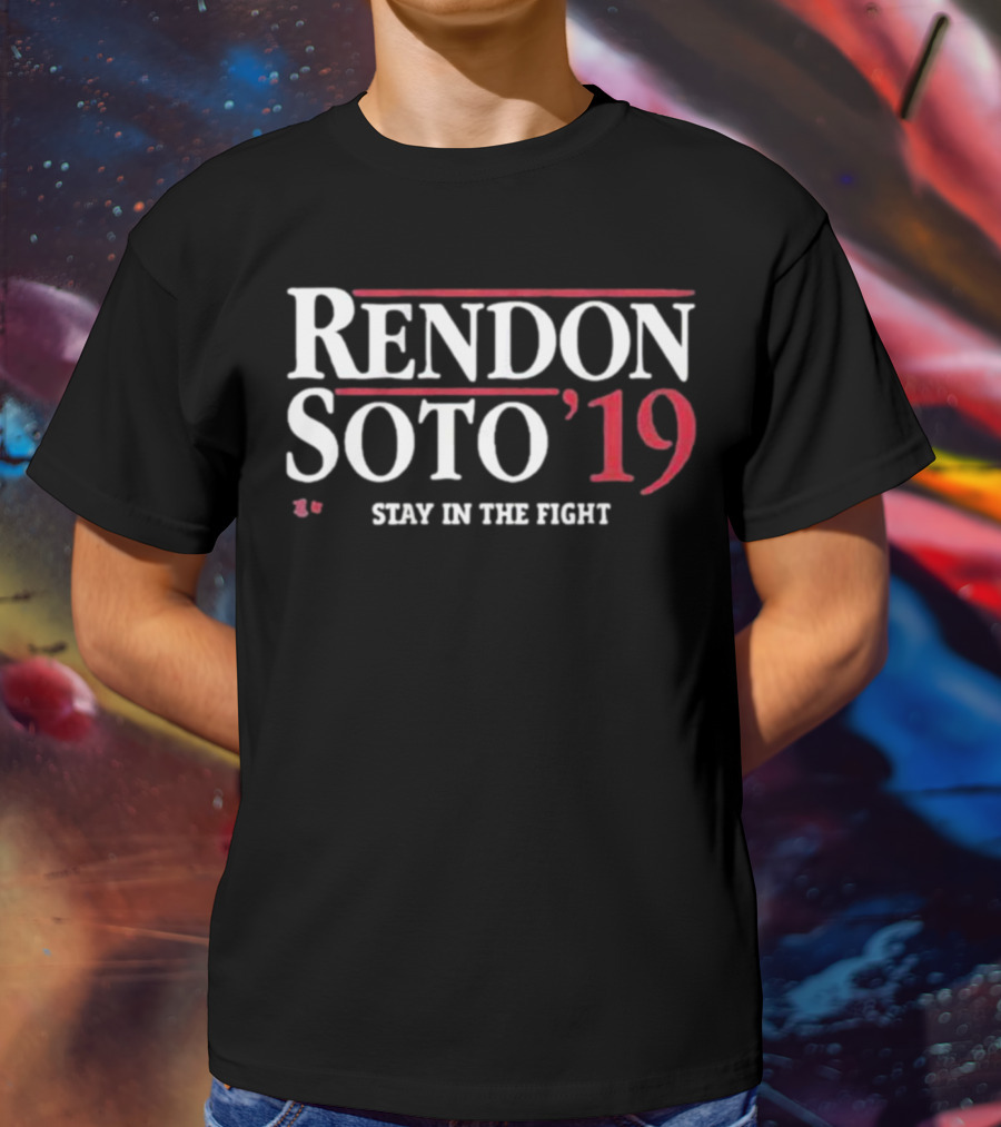Rendon Soto 19 Stay In The Fight T-Shirt