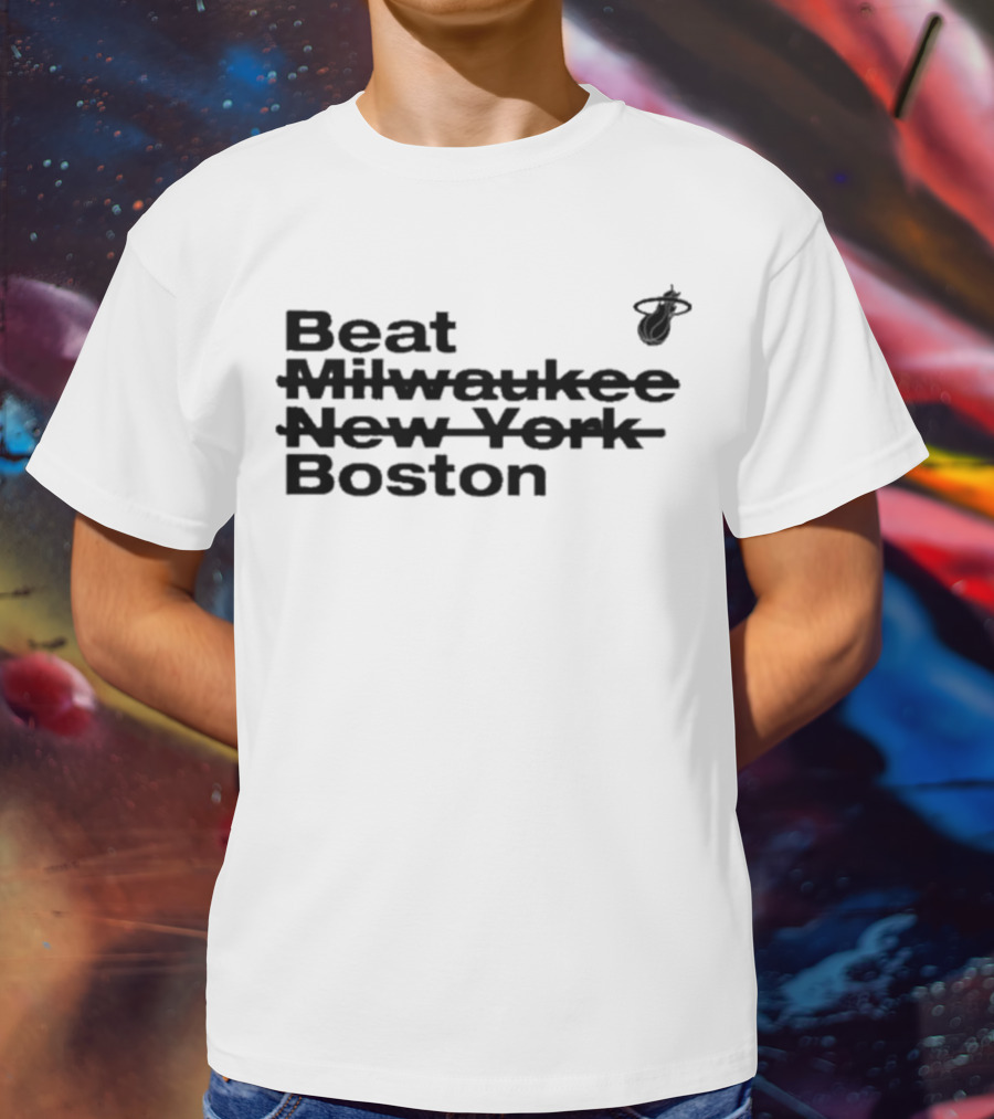 Beat Milwaukee New York Boston Miami Heat Playoffs T-Shirt