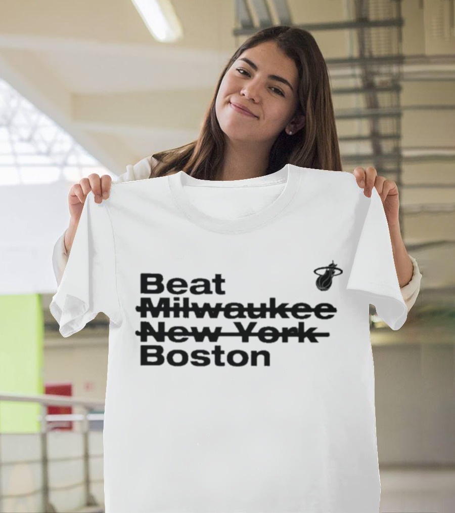 Beat Milwaukee New York Boston Miami Heat Playoffs T-Shirt