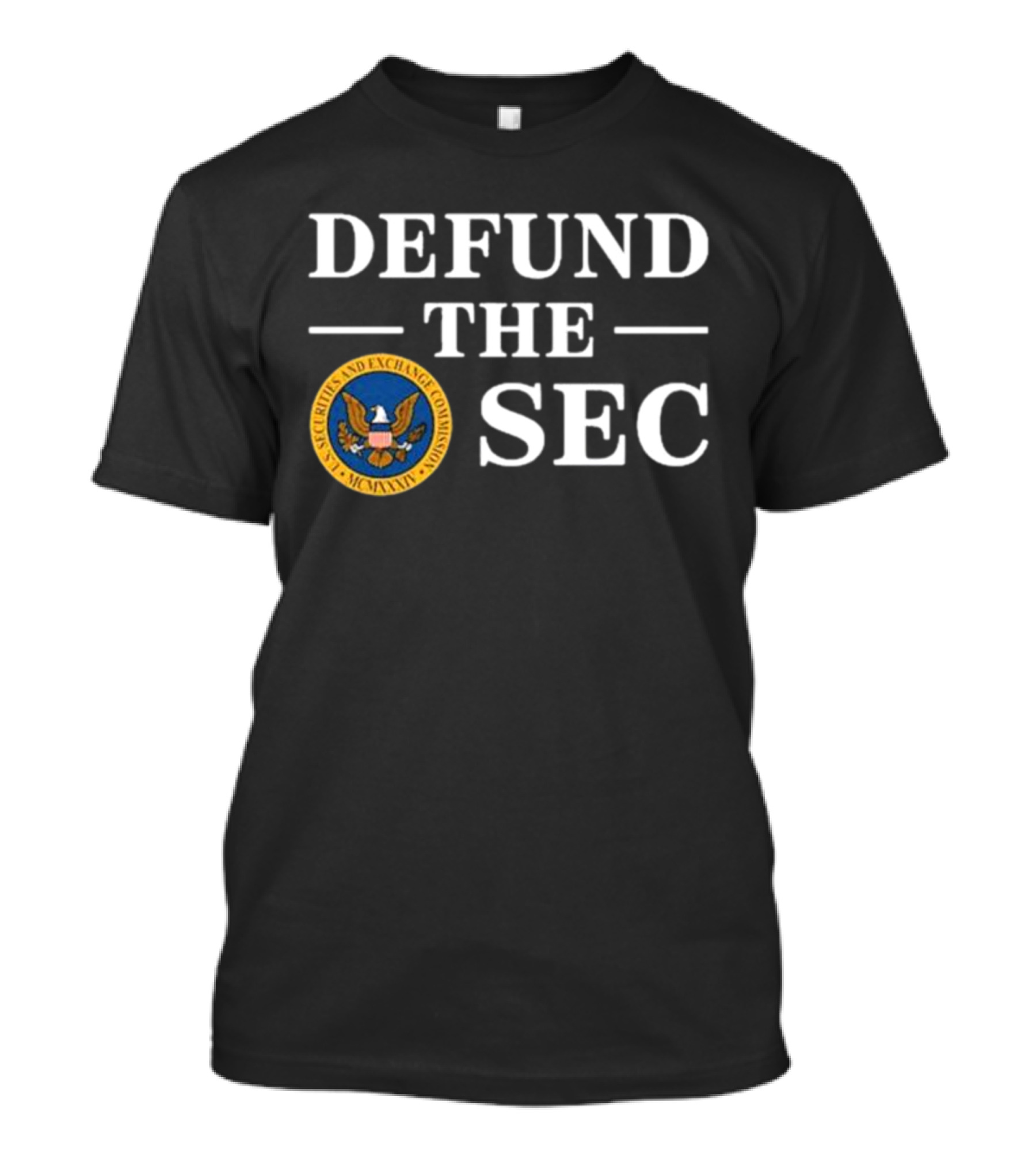 Defund The SEC U.S. Securities And Exchange Commission T-Shirt