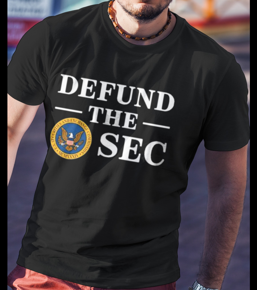 Defund The SEC U.S. Securities And Exchange Commission T-Shirt