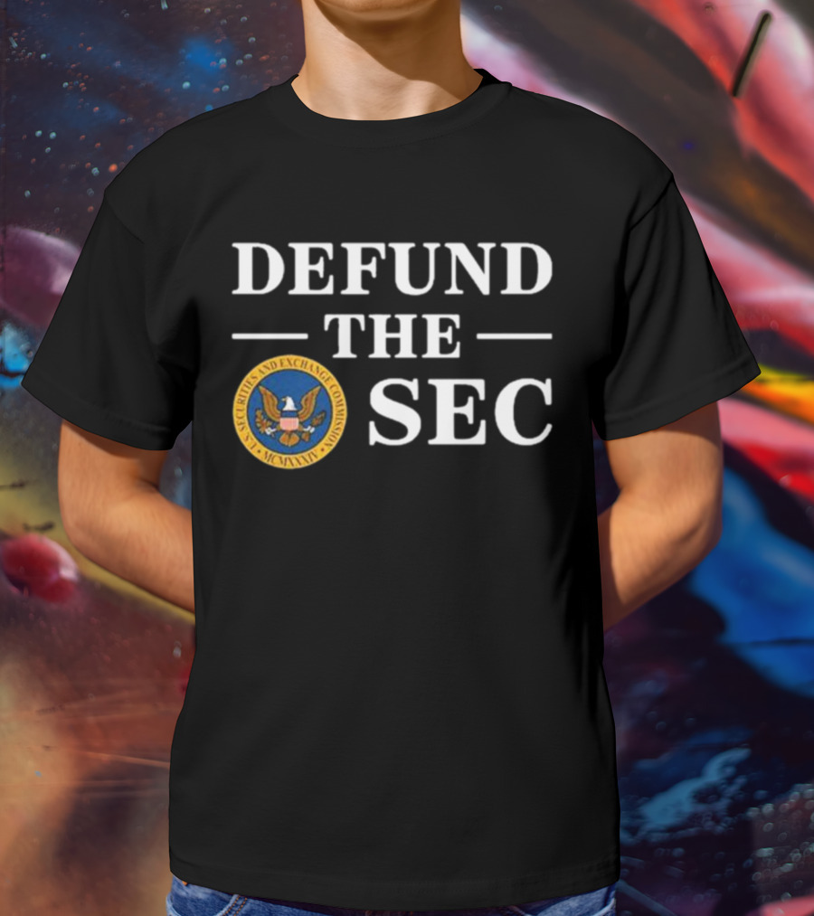 Defund The SEC U.S. Securities And Exchange Commission T-Shirt