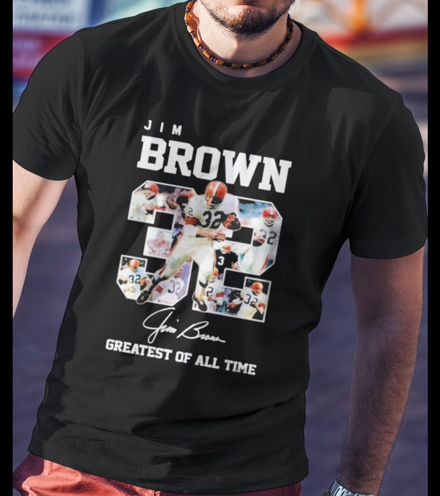 Jim Brown 32 Signed Greatest Of All Time Football Legend T-Shirt