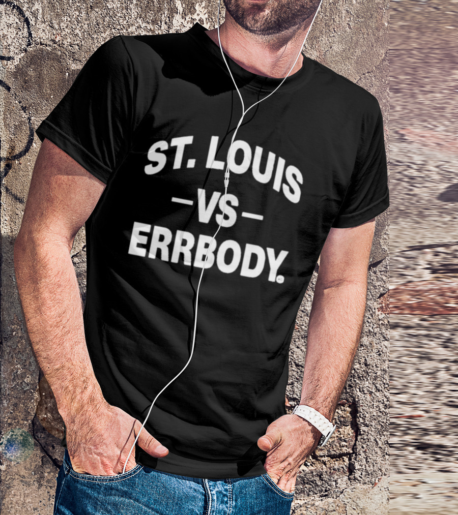 St. Louis Versus Errbody Fan Spirit Top T-Shirt