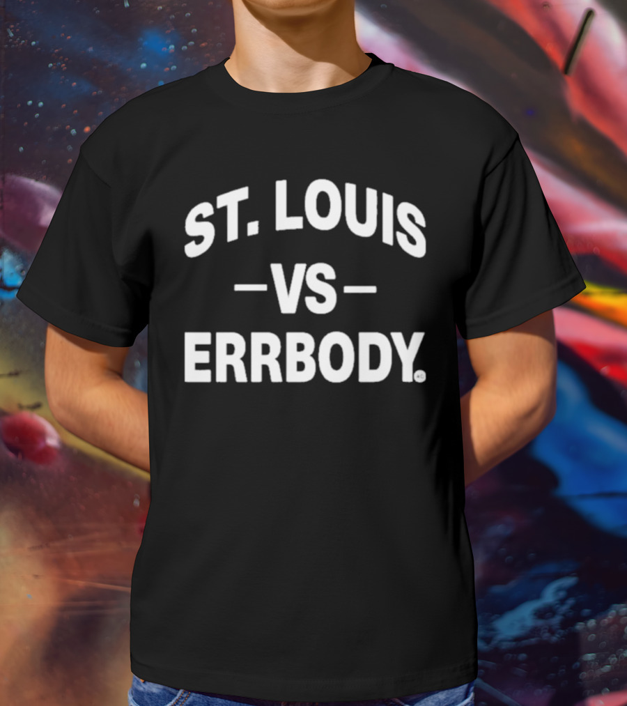 St. Louis Versus Errbody Fan Spirit Top T-Shirt