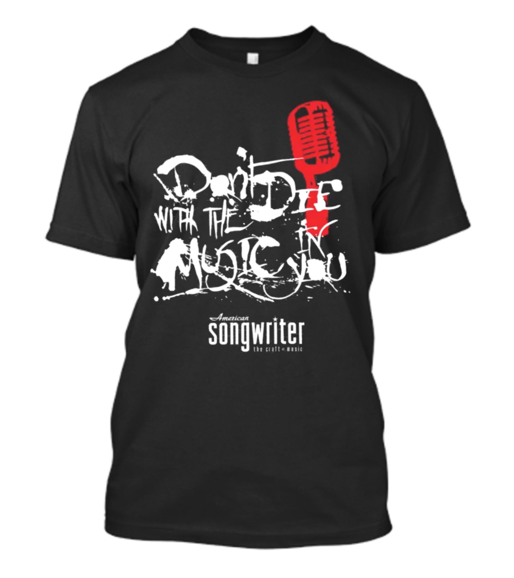 American Songwriter Don’t Die With The Music In You Red Microphone T-Shirt