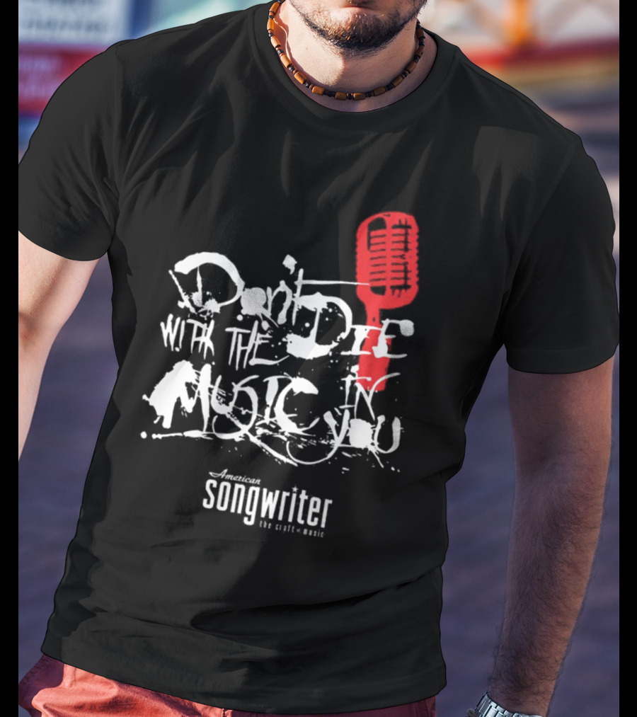 American Songwriter Don’t Die With The Music In You Red Microphone T-Shirt