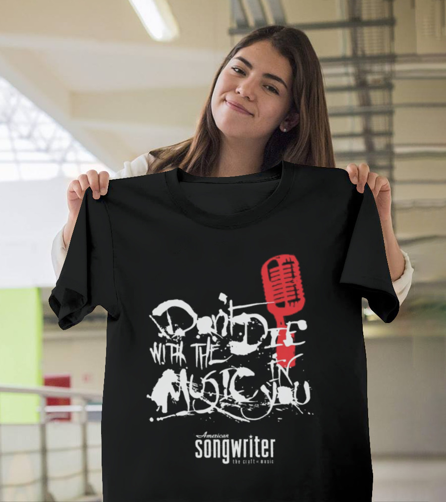 American Songwriter Don’t Die With The Music In You Red Microphone T-Shirt