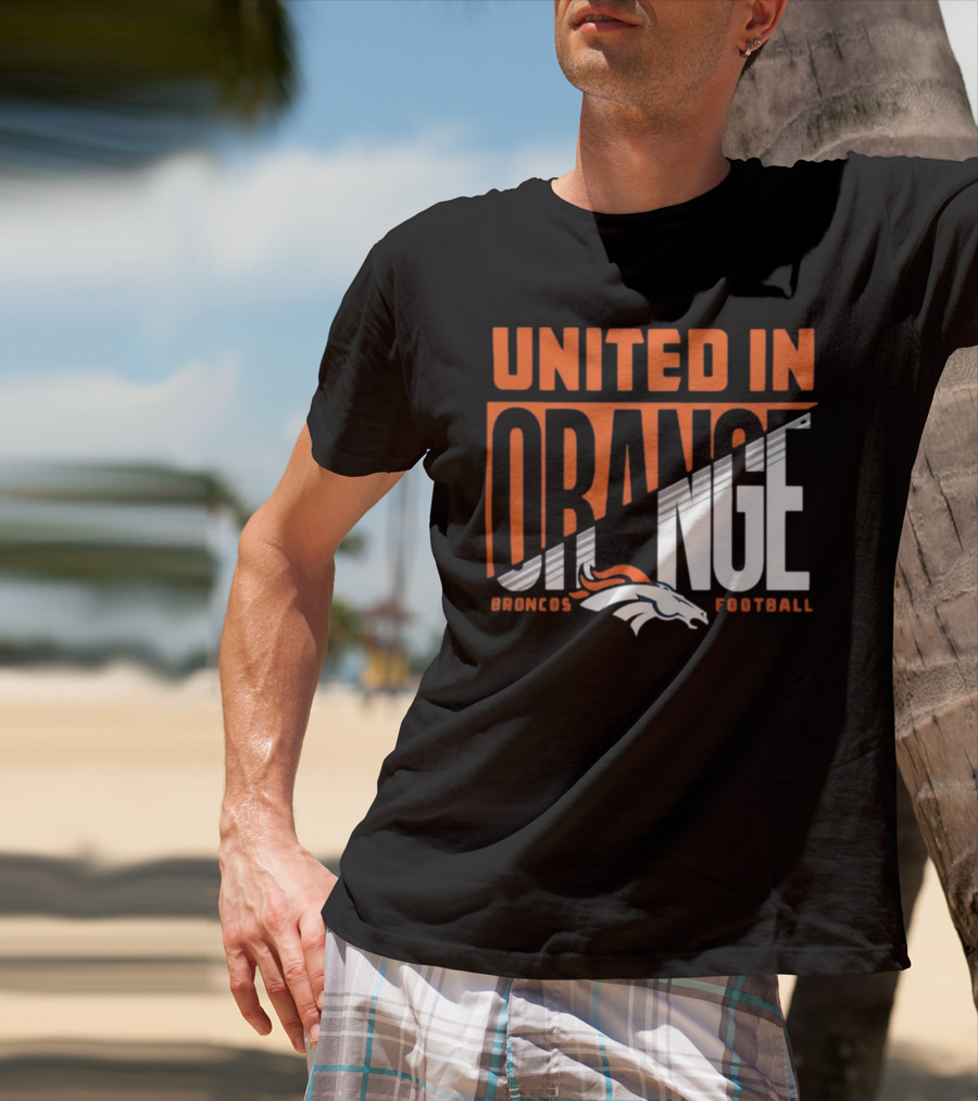Denver Broncos United In Orange Football Hometown Collection Sweep T-Shirt
