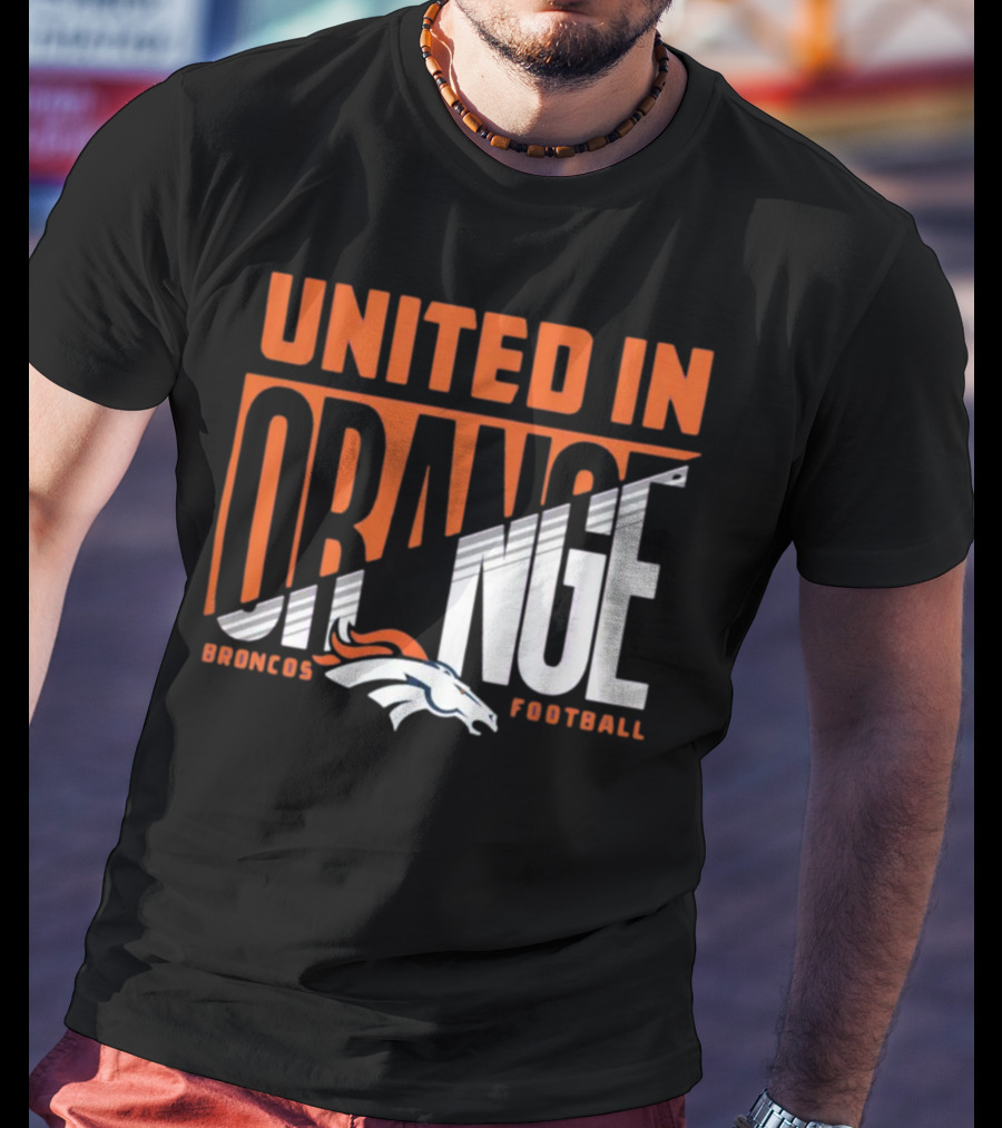 Denver Broncos United In Orange Football Hometown Collection Sweep T-Shirt