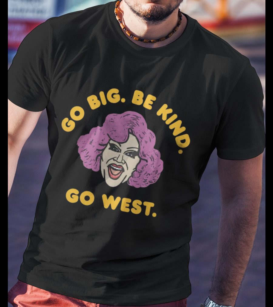 Go Big Be Kind Go West Pink Hair Smiling Face T-Shirt