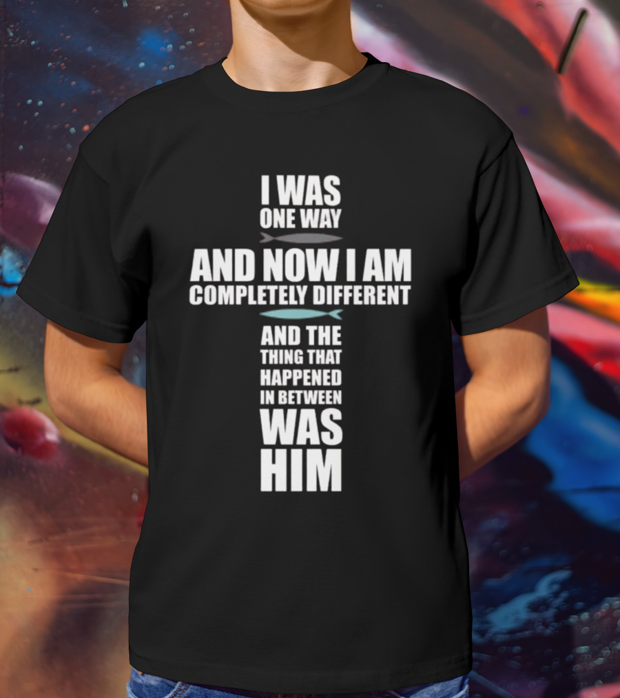 I Was One Way The Chosen Merch T-Shirt
