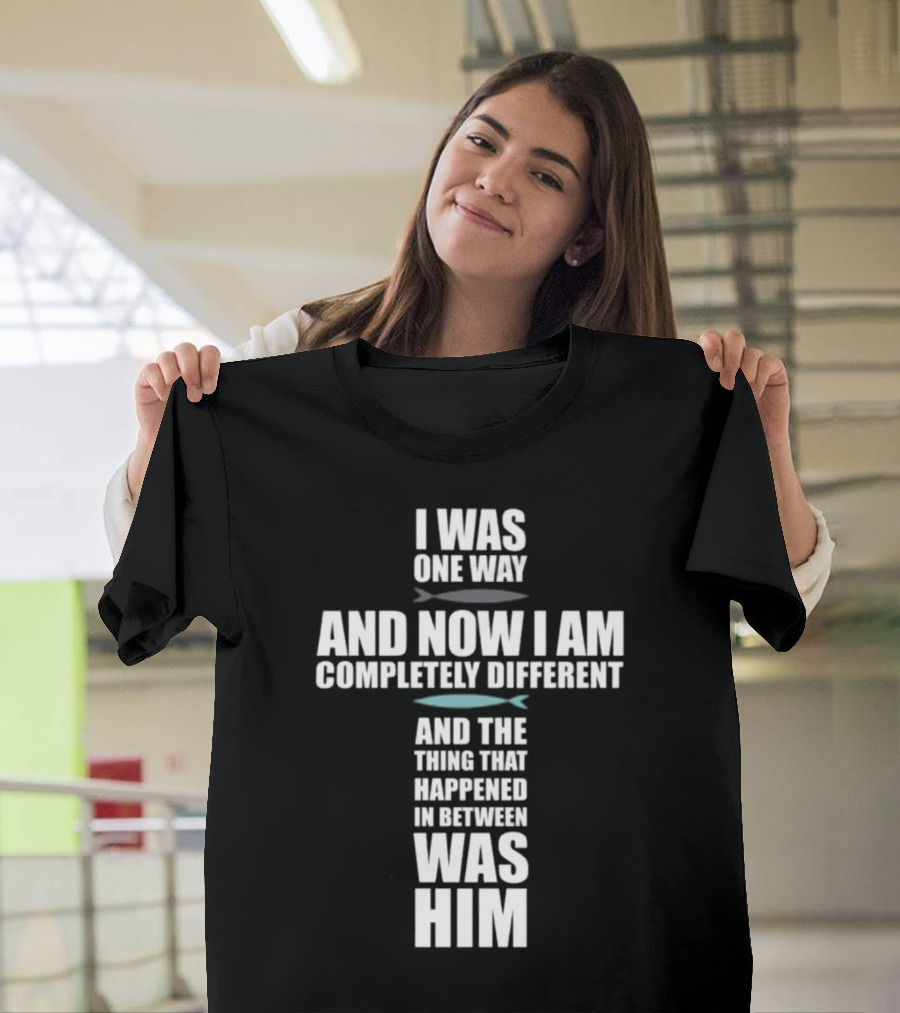 I Was One Way The Chosen Merch T-Shirt