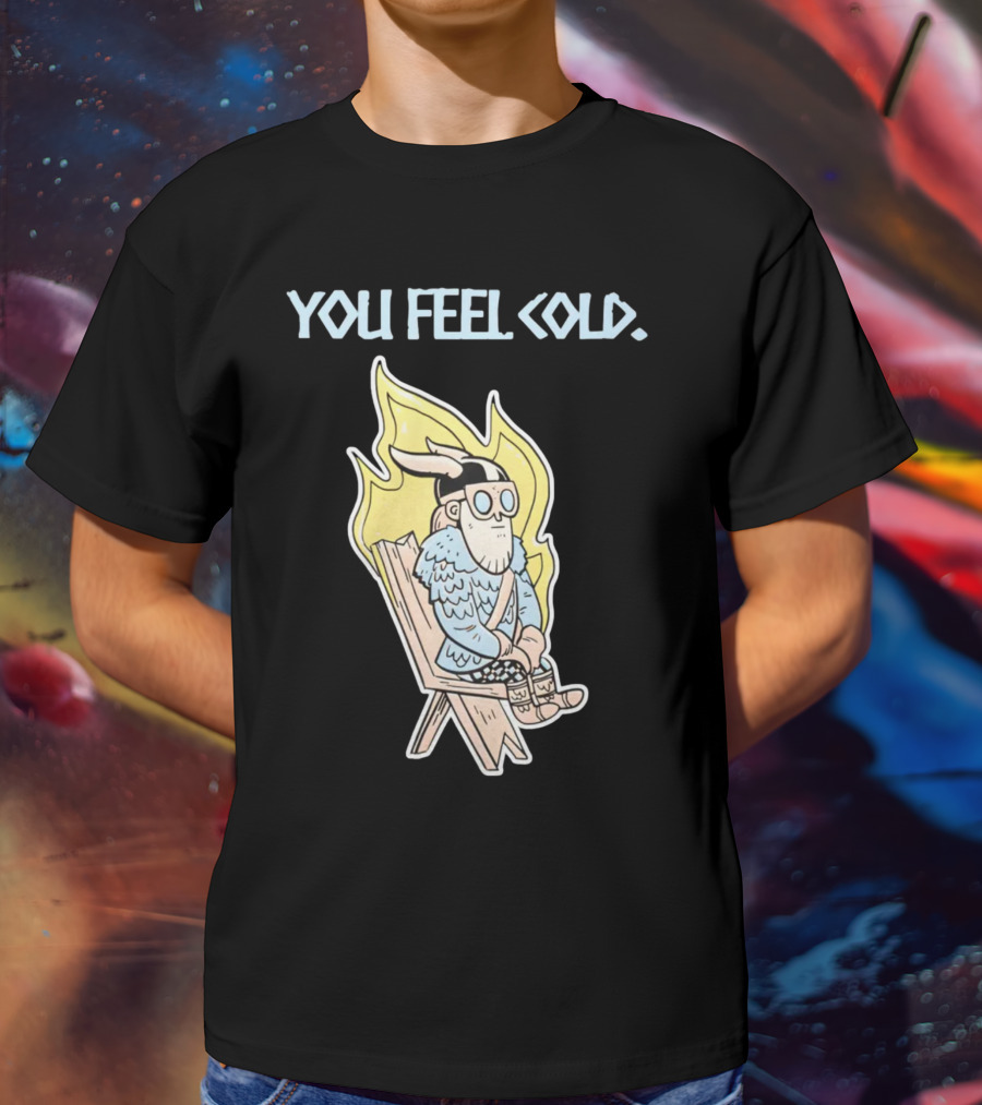 Valheim Merch Store You Feel Cold Viking Character Sitting With Flame Background T-Shirt