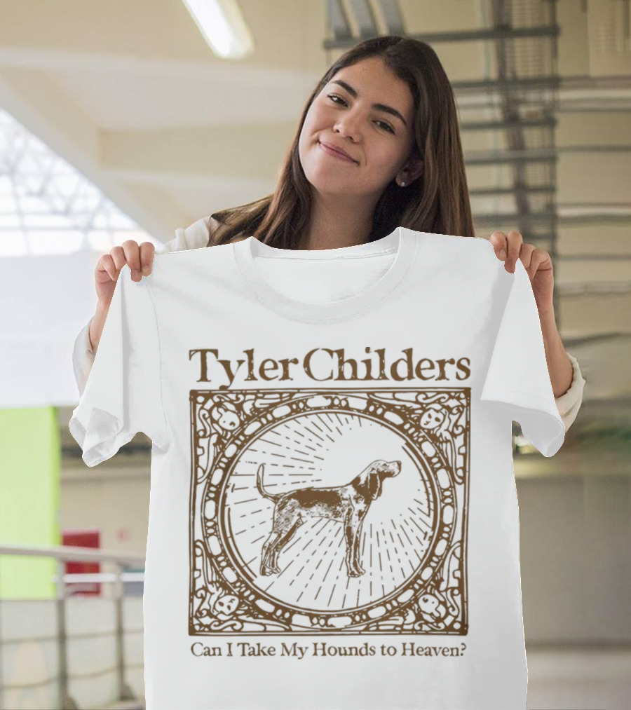 Tyler Childers Can I Take My Hounds To Heaven? T-Shirt