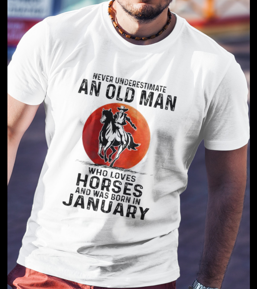 Never Underestimate An Old Man Who Loves Horses Born In January Riding A Horse Against A Red Moon T-Shirt