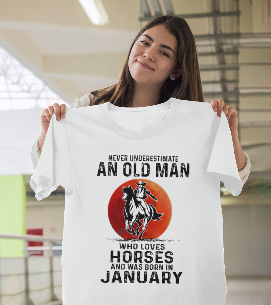 Never Underestimate An Old Man Who Loves Horses Born In January Riding A Horse Against A Red Moon T-Shirt