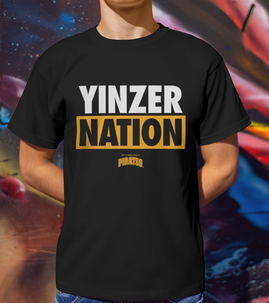 Yinzer Nation Pittsburgh Pirates T-Shirt