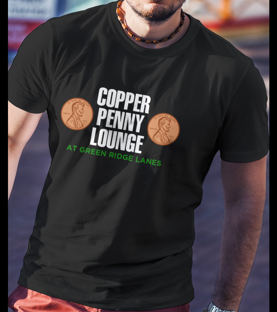 Copper Penny Lounge At Green Ridge Lanes 1971 Lincoln Pennies T-Shirt