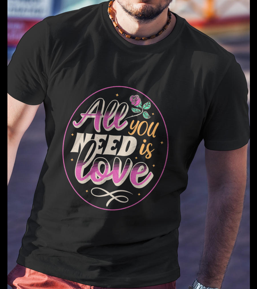 All You Need Is Love Valentine's Day Rose T-Shirt
