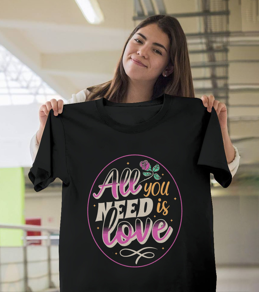 All You Need Is Love Valentine's Day Rose T-Shirt