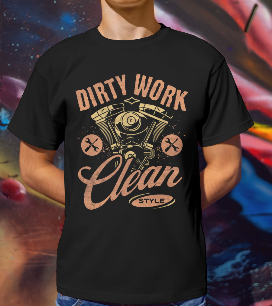 Dirty Work Clean Style Motorcycle Engine T-Shirt