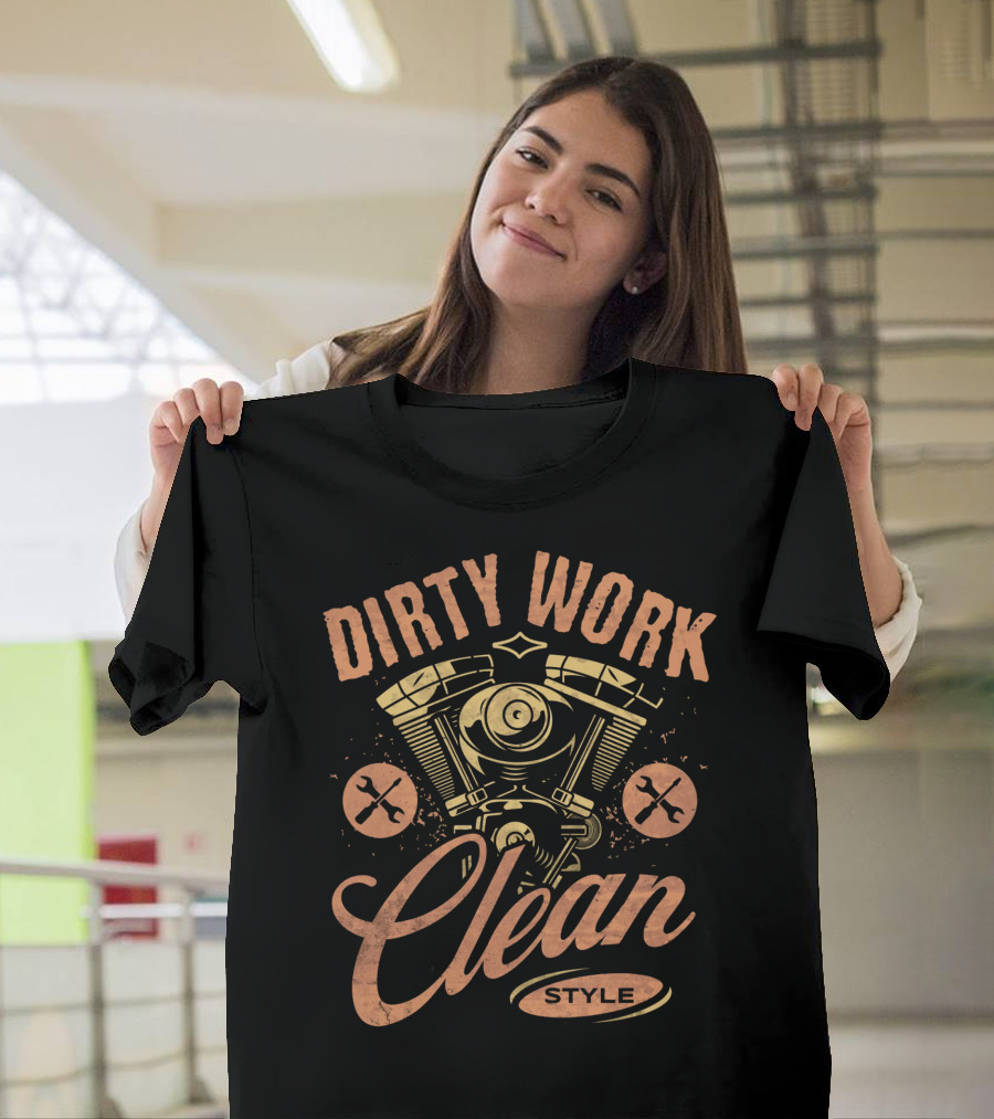 Dirty Work Clean Style Motorcycle Engine T-Shirt