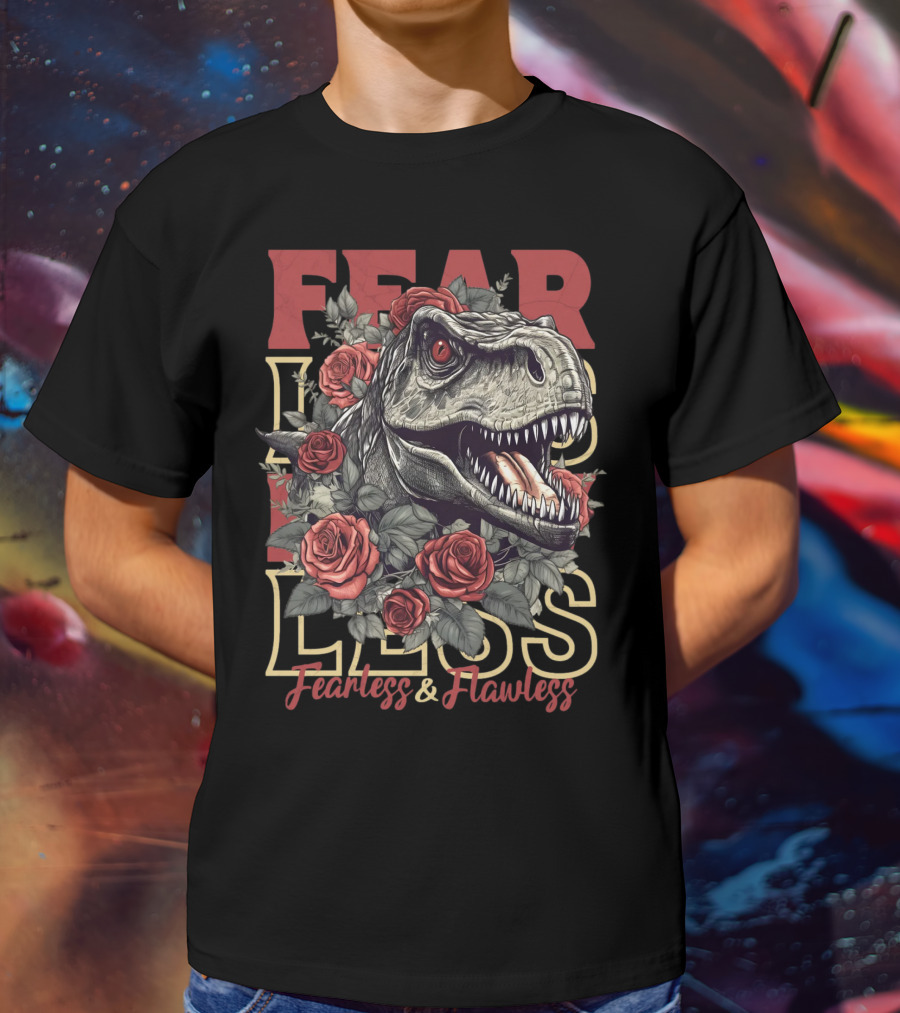 Fearless And Flawless Dinosaur With Roses T-Shirt