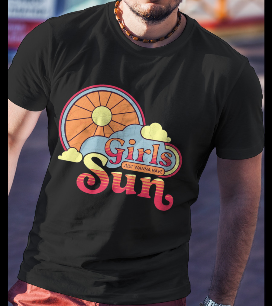 Girls Just Wanna Have Sun Retro Sunshine And Clouds T-Shirt