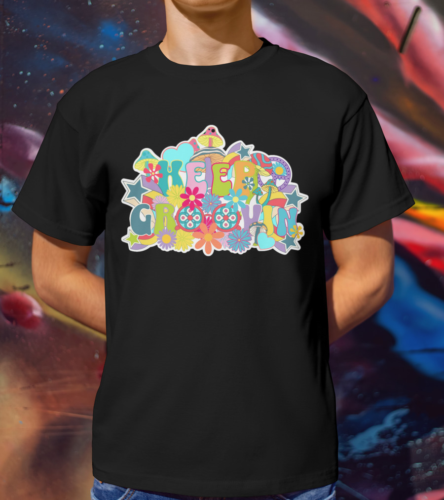 KEEP GROOVIN Psychedelic Flowers And Stars Retro Vibes T-Shirt