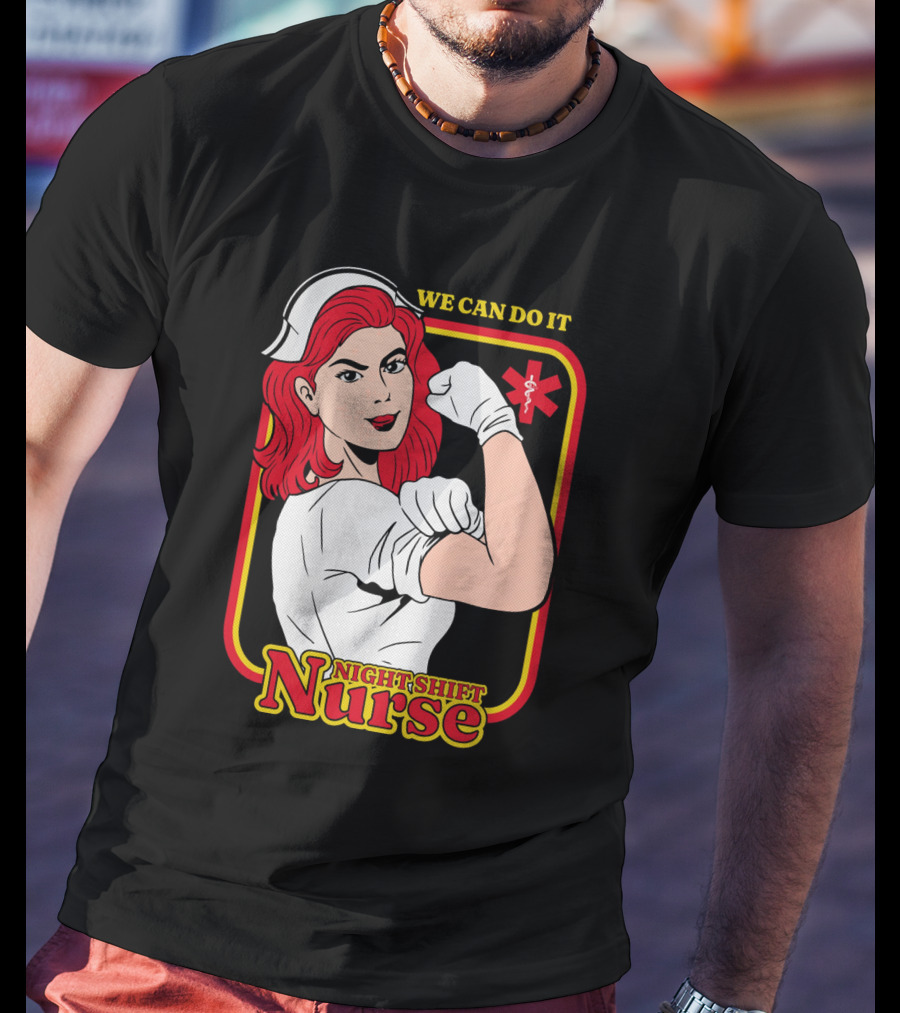 We Can Do It Night Shift Nurse T-Shirt