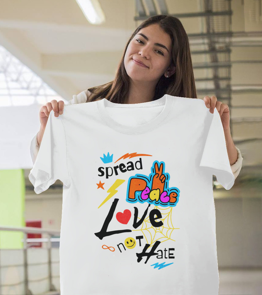 Spread Peace Love Not Hate T-Shirt