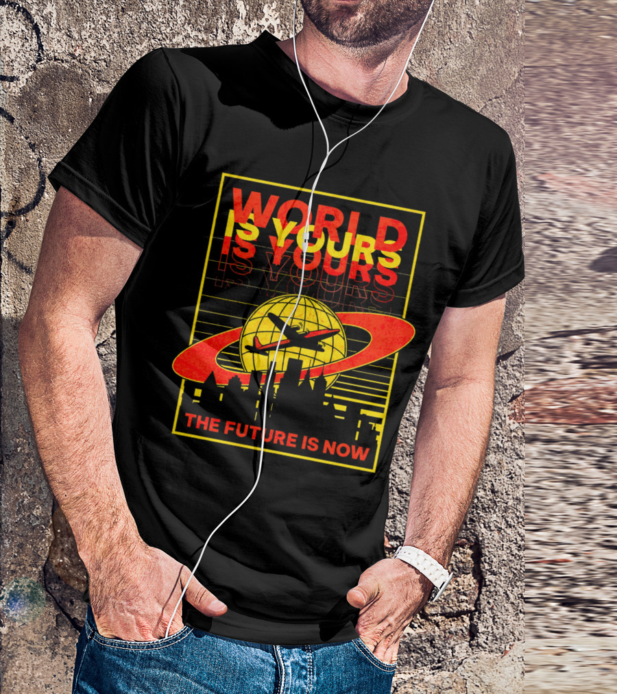 World Is Yours Airplane The Future Is Now T-Shirt