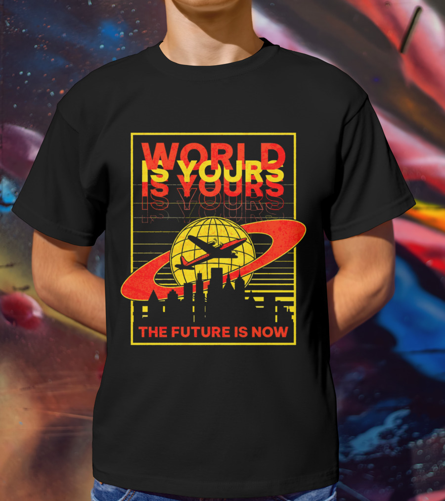 World Is Yours Airplane The Future Is Now T-Shirt