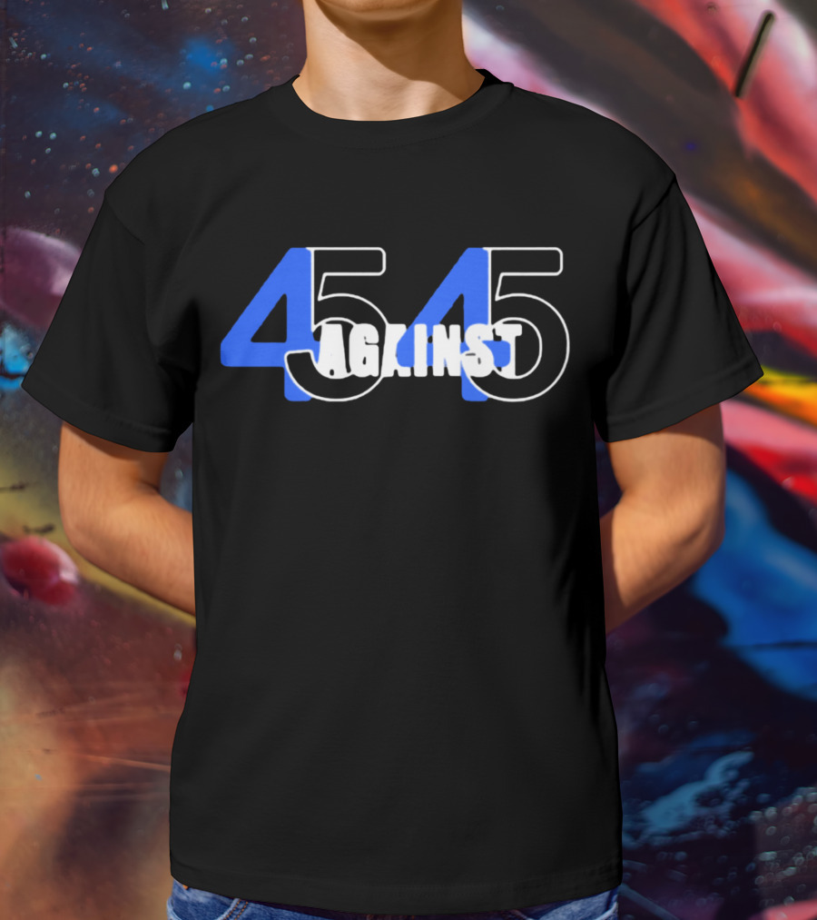 45 Against 45 T-Shirt