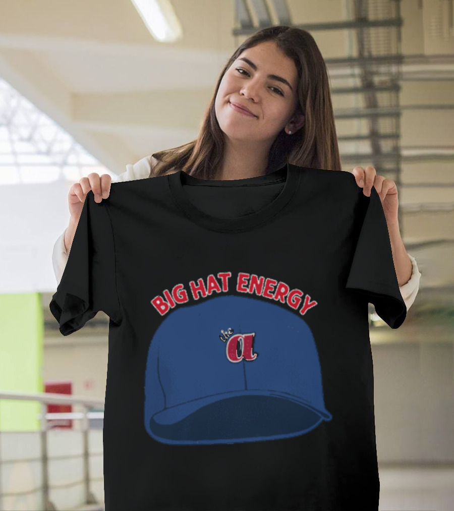 Atlanta Big Hat Energy A T-Shirt