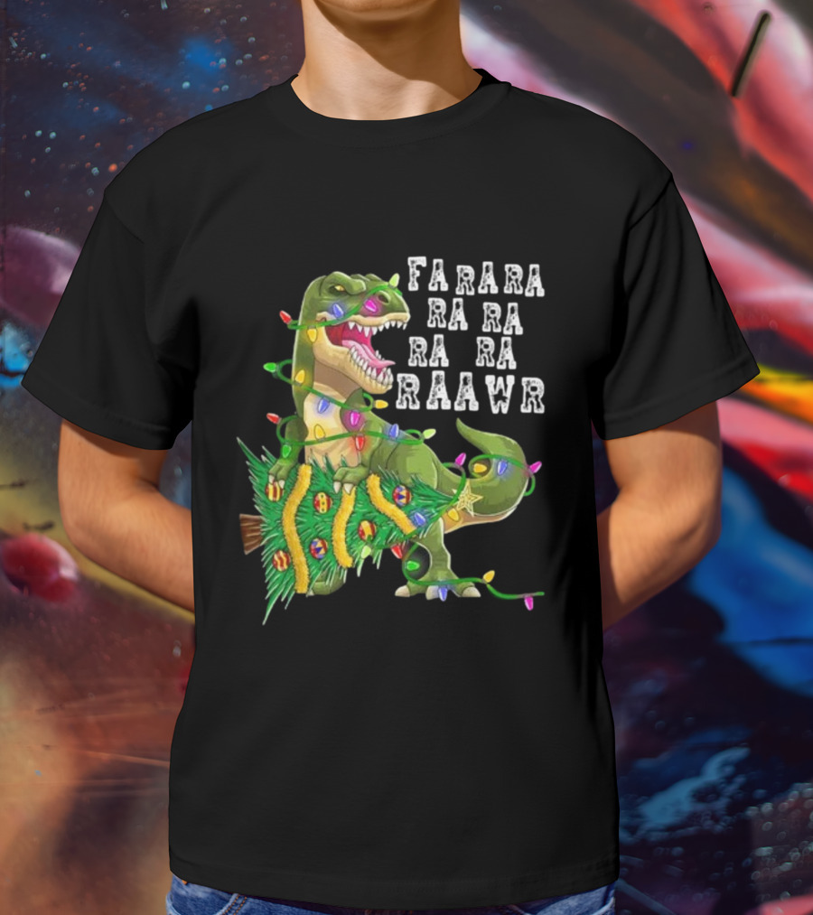 Farara Ra Ra Ra Ra Raawr Dinosaur Christmas Tree Rex Xmas Gifts T-Shirt