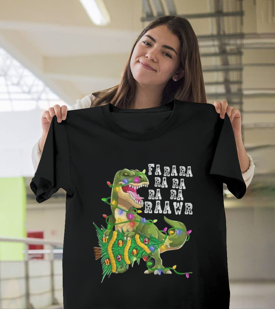 Farara Ra Ra Ra Ra Raawr Dinosaur Christmas Tree Rex Xmas Gifts T-Shirt
