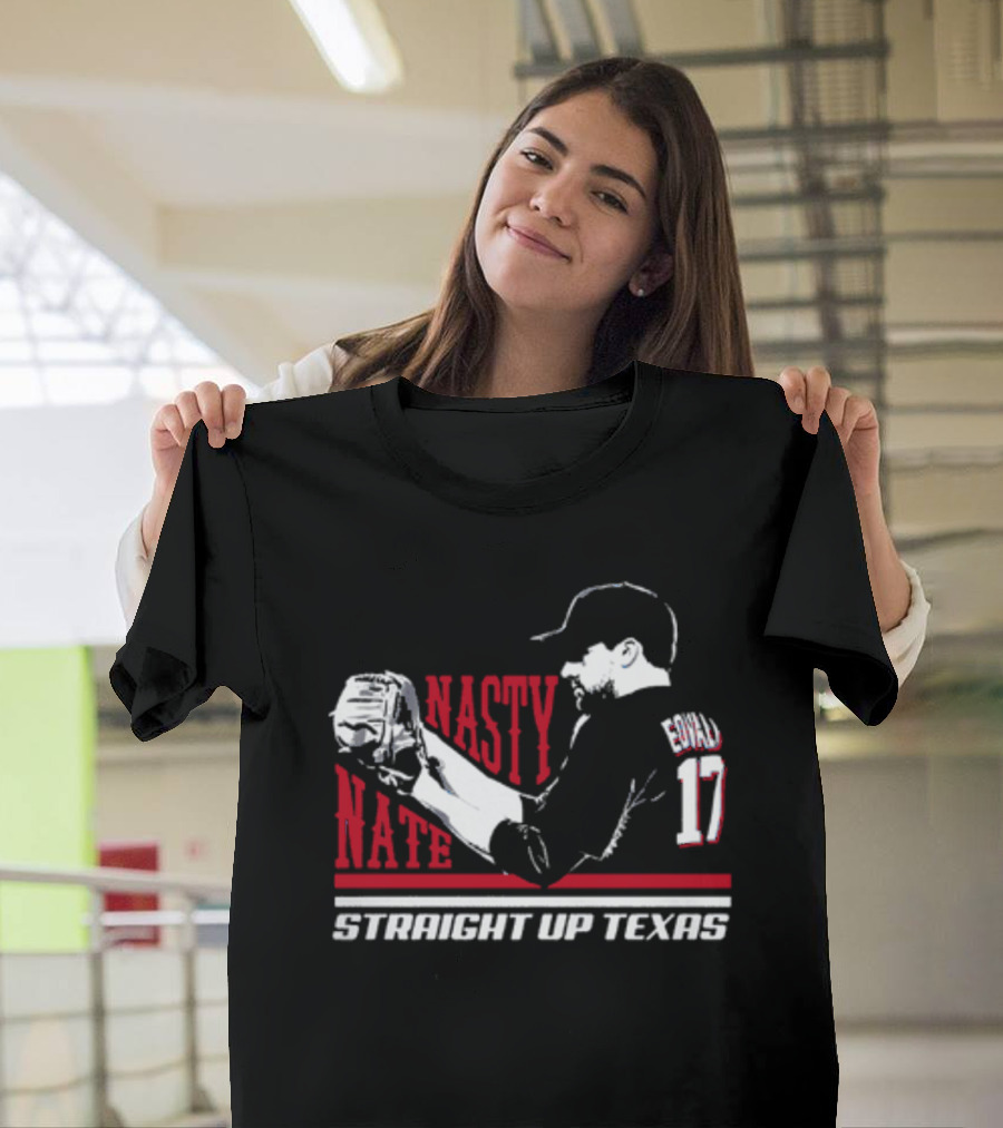 Nasty Nate Eovaldi 17 Straight Up Texas T-Shirt