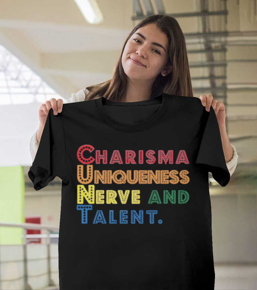 Charisma Uniqueness Nerve And Talent Colorful Typography T-Shirt