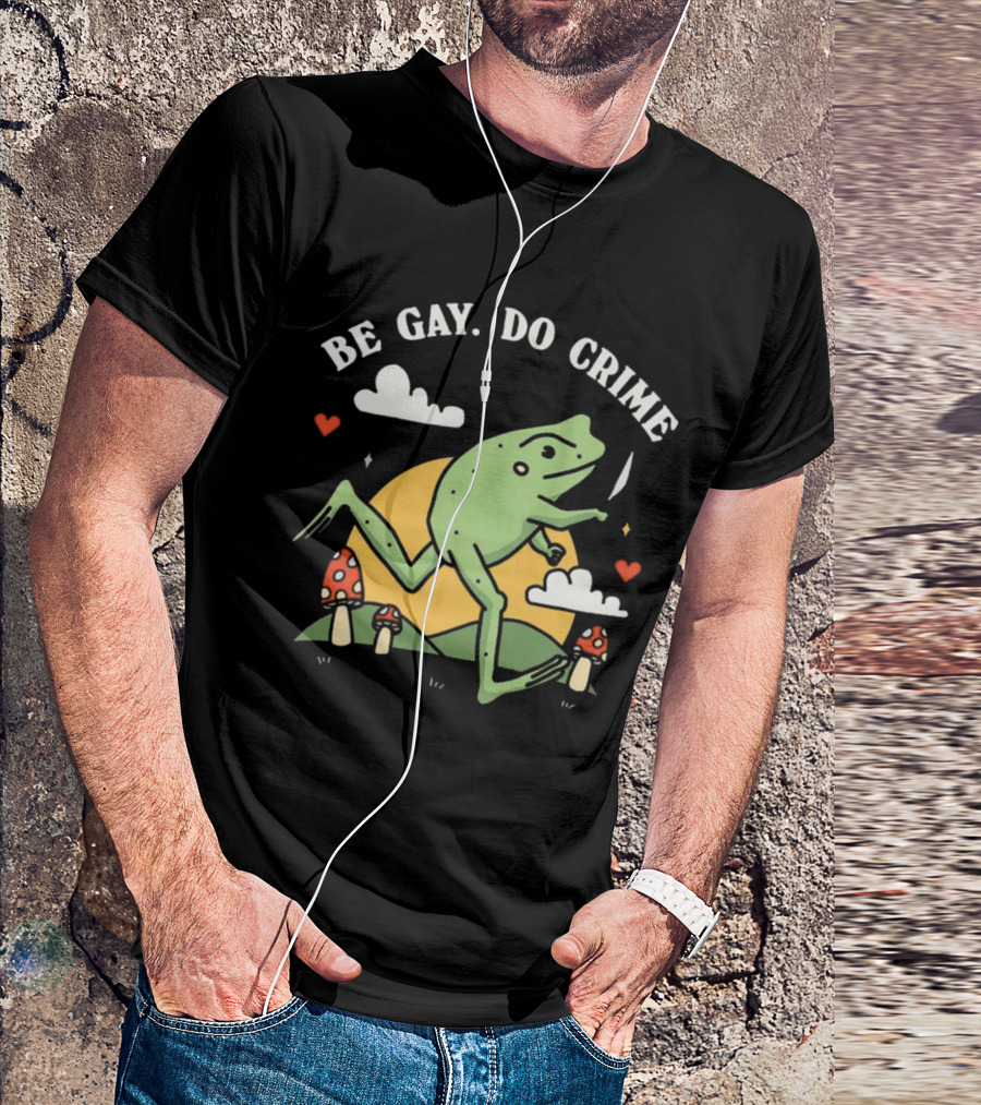Be Gay Do Crime Frog Running With Knife And Mushrooms T-Shirt