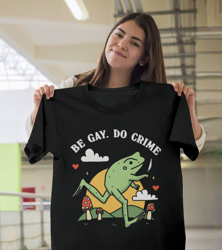 Be Gay Do Crime Frog Running With Knife And Mushrooms T-Shirt