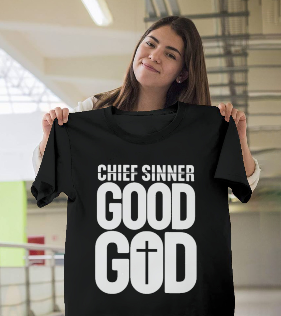Chief Sinner Good God Cross T-Shirt