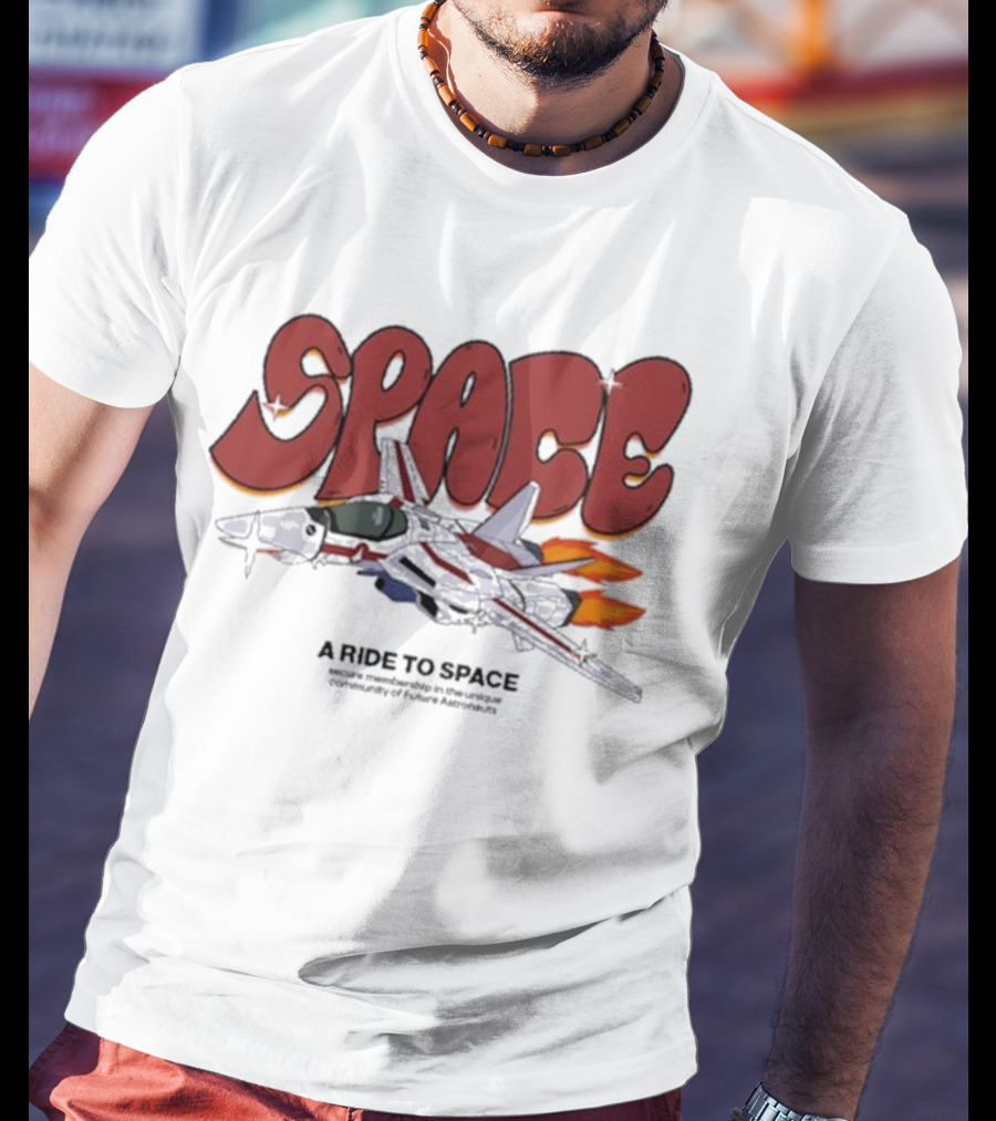 SPACE A Ride To Space Secure Membership In Exclusive Community Of Future Astronauts T-Shirt