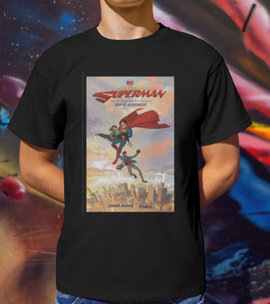 My Adventures With Superman New Series Premiere July 6th At Midnight Adult Swim Max T-Shirt