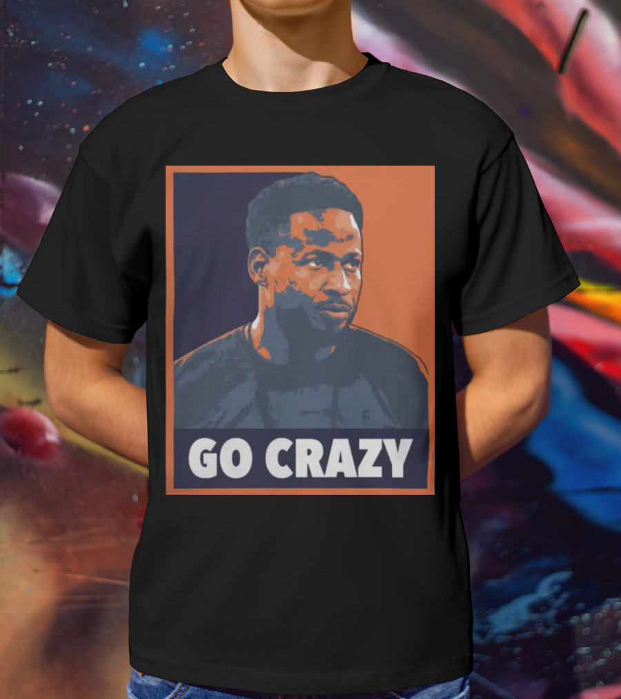 Go Crazy Cw T-Shirt